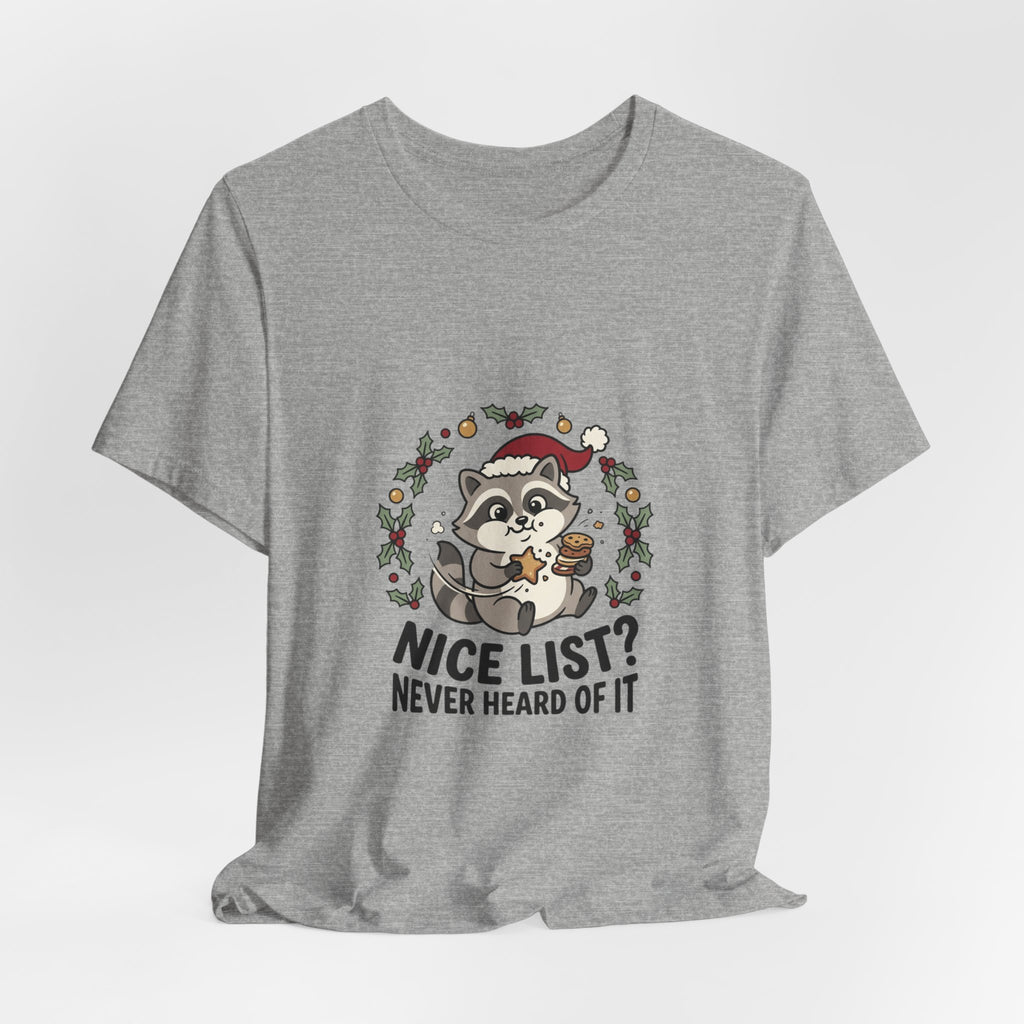 Nice List? Never Heard Of It Raccoon Christmas Tee