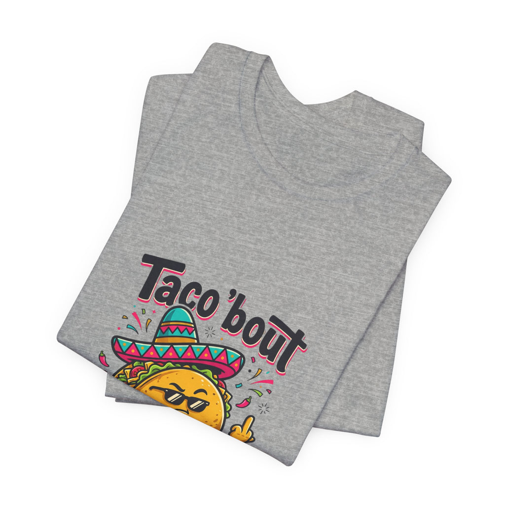 Taco 'Bout a Bad Influence Tee – Funny Taco Graphic Shirt