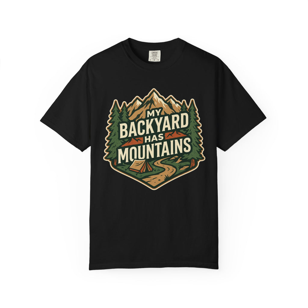 My Backyard Has Mountains T-Shirt — Outdoor Camping Graphic Tee