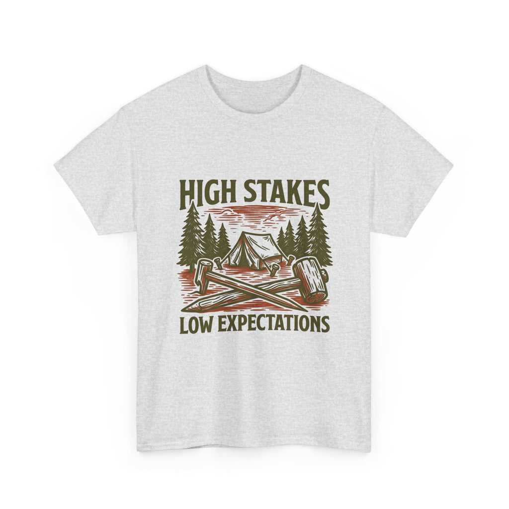 High Stakes, Low Expectations Camping T-Shirt