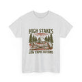 High Stakes, Low Expectations Camping T-Shirt