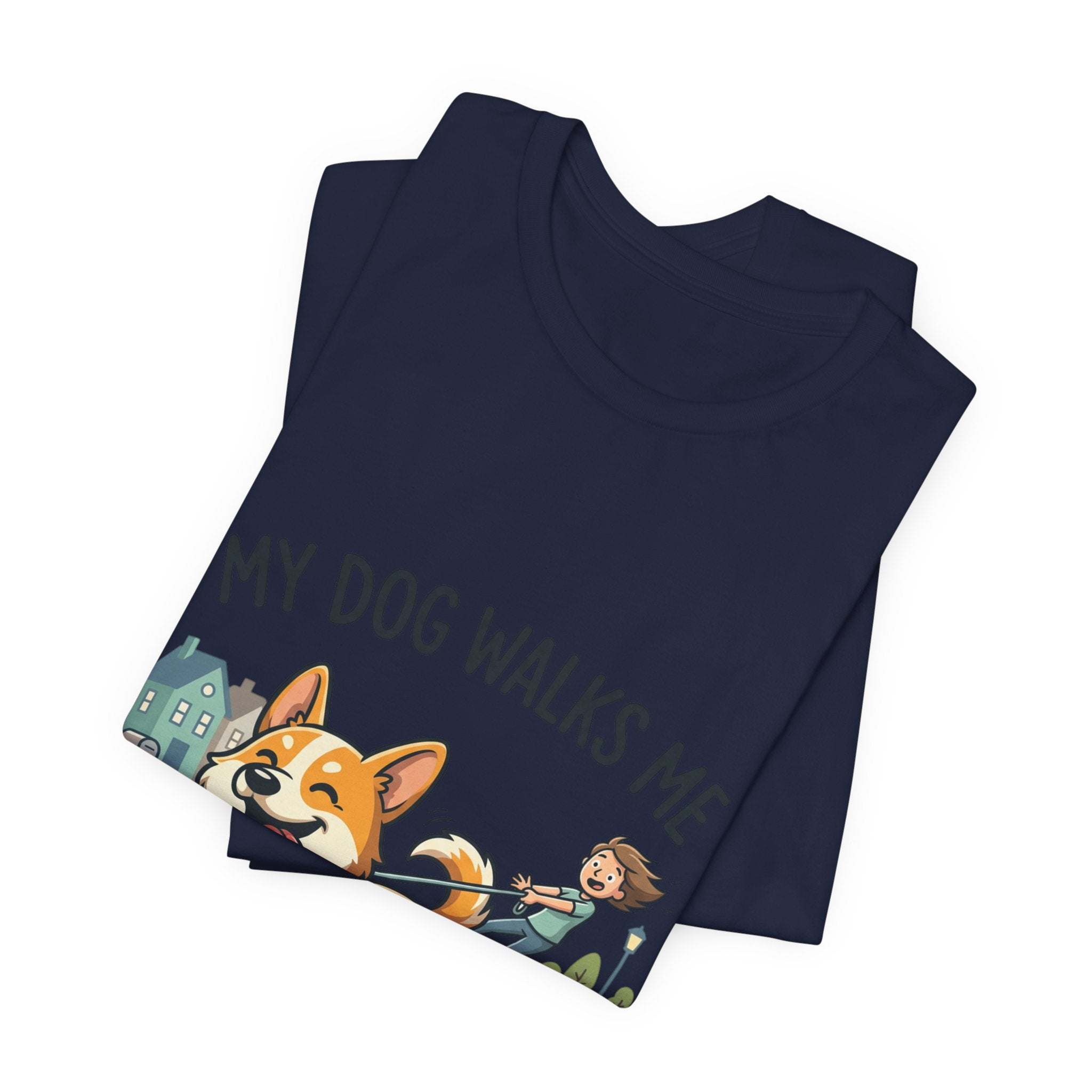 My Dog Walks Me Corgi T-Shirt — Funny Dog Lover Tee